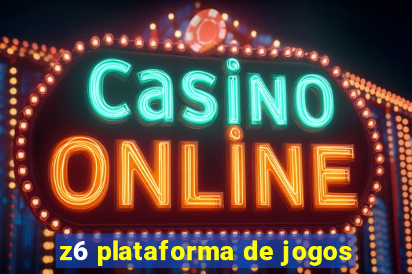 z6 plataforma de jogos